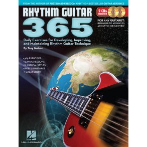 Rhythm Guitar 365: Daily Exercises For Developing, Improving And Maintaining Rhythm Guitar Technique