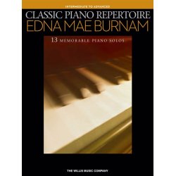 Classic Piano Repertoire - Edna Mae Burnam (Intermediate To Advanced Level)