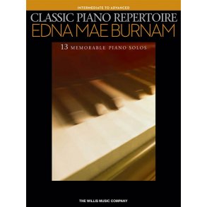 Classic Piano Repertoire - Edna Mae Burnam (Intermediate To Advanced Level)