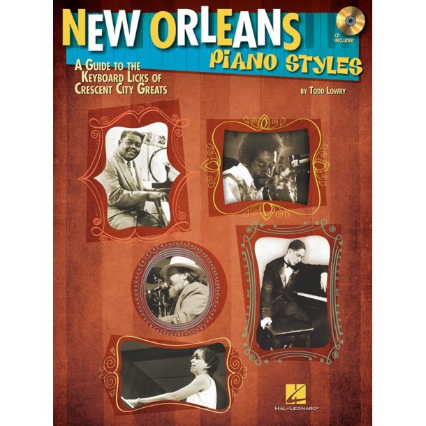 New Orleans Piano Styles: A Guide To The Keyboard Licks Of Crescent City Greats