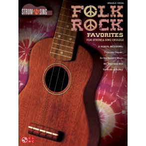 Strum & Sing: Folk Rock Favorites - Ukulele
