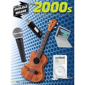 The Ukulele Decade Series: The 2000s