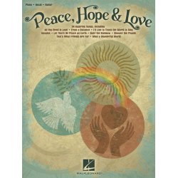 Peace, Hope &amp; Love: 34 Inspiring Songs (PVG)