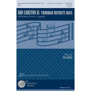 Ola Gjeilo: Ubi Caritas II - Through Infinite Ages
