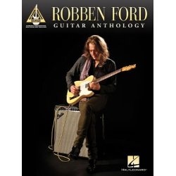 Robben Ford: Guitar Anthology - Guitar Recorded Versions