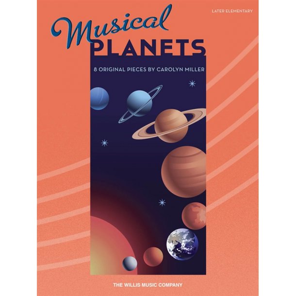 Musical Planets: 8 Original Pieces By Carolyn Miller