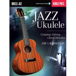 Jazz Ukulele: Comping, Soloing, Chord Melodies (Berklee Guide) (Book/Online Audio)
