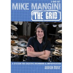 Mike Mangini: The Grid - A System For Creative Drumming &amp; Improvisation