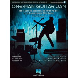 One-Man Guitar Jam: How To Use Riffs, Bass Lines, And Rhythm Patterns For Self-Accompaniment While Soloing