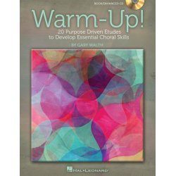 Gary Walth: Warm-Up! 20 Purpose Driven Etudes to Develop Essential Choral Skills (Book/CD)