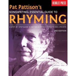 Pat Pattison's Songwriting: Essential Guide To Rhyming &ndash; 2nd Edition