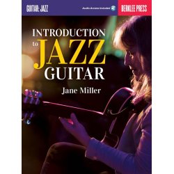 Jane Miller: Introduction To Jazz Guitar (Berklee Guide) (Book/Online Audio)