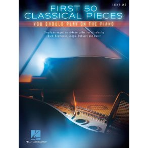 First 50 Classical Pieces You Should Play On The Piano (Easy Piano)