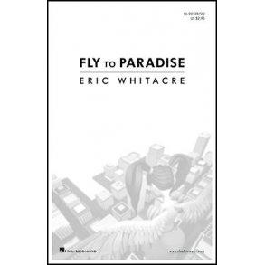 Eric Whitacre: Fly To Paradise