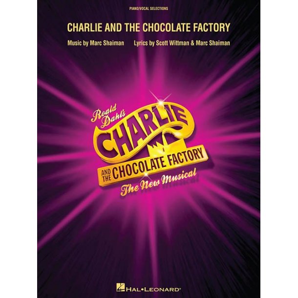 Charlie And The Chocolate Factory - The New Musical (Vocal Selections)