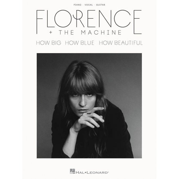 Florence + The Machine &ndash; How Big, How Blue, How Beautiful