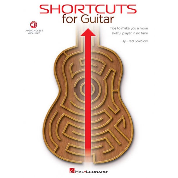 Fred Sokolow: Shortcuts For Guitar - Tips To Make You A More Skillful Player In No Time (Book/Online Audio)
