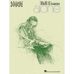 Bill Evans: Alone - Artist Transcriptions