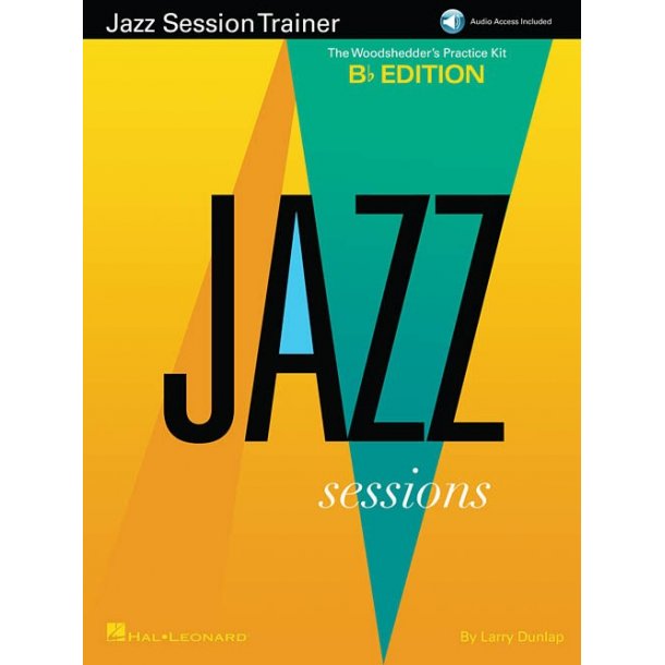 Jazz Session Trainer: The Woodshedder's Practice Kit &ndash; B-Flat Edition (Book/Online Audio)