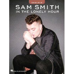 Sam Smith: In The Lonely Hour (Ukulele)