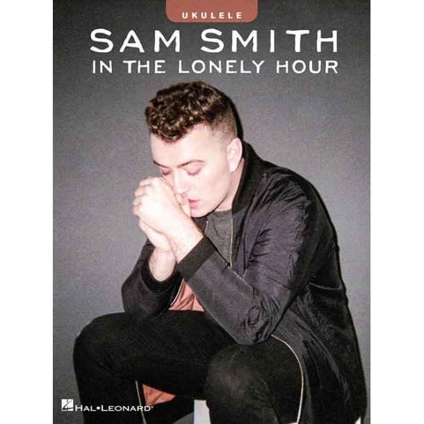 Sam Smith: In The Lonely Hour (Ukulele)