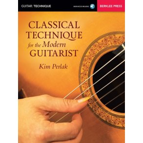 Kim Perlak: Classical Technique For The Modern Guitarist (Book/Online Audio)
