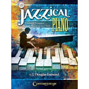 Jazzical Piano: Classical Favorites Played In Jazz Style (Book/CD)