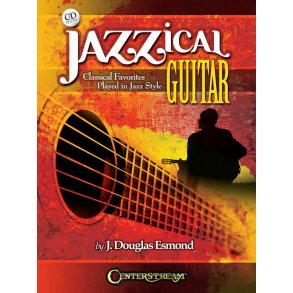 Jazzical Guitar: Classical Favorites Played In Jazz Style (Book/CD)