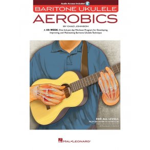 Baritone Ukulele Aerobics: For All Levels - Beginner To Advanced (Book/Online Audio)
