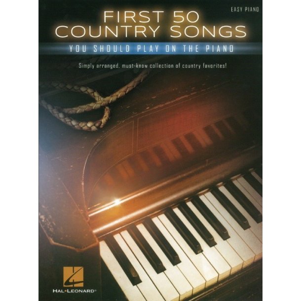 First 50 Country Songs You Should Play On The Piano (Easy Piano)