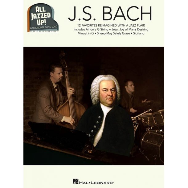 All Jazzed Up!: J. S. Bach