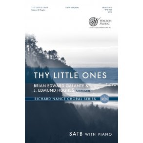 Brian Edward Galante: Thy Little Ones (SATB)