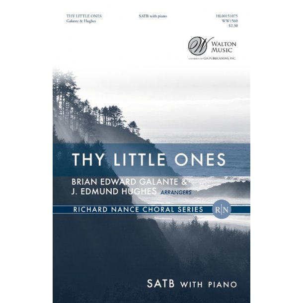 Brian Edward Galante: Thy Little Ones (SATB)
