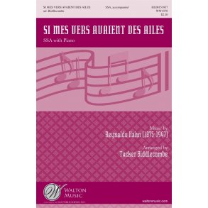 Reynaldo Hahn: Si Mes Vers Avaient Des Ailes