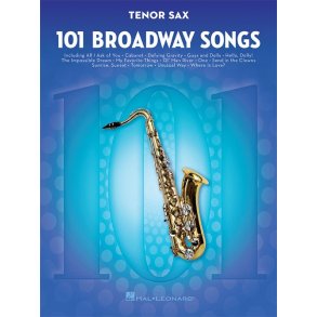 101 Broadway Songs: Tenor Saxophone