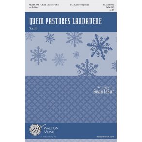 Arr. Susan LaBarr: Quem Pastores Laudavere