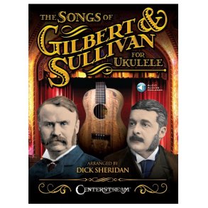 The Songs Of Gilbert & Sullivan For Ukulele (Book/Online Audio)