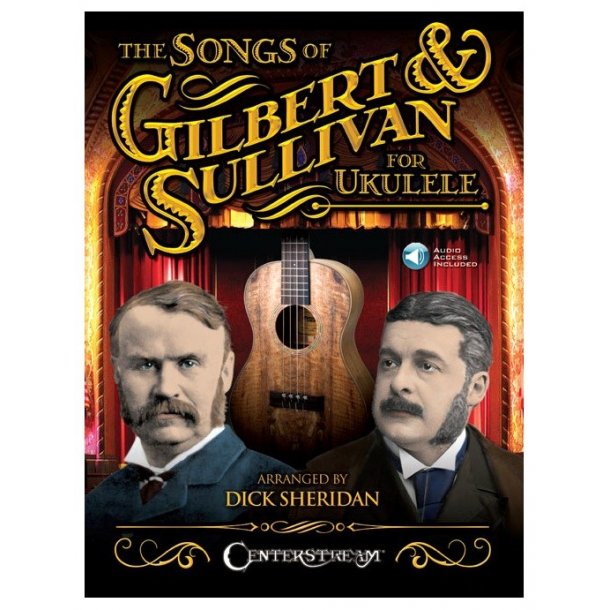 The Songs Of Gilbert & Sullivan For Ukulele (Book/Online Audio)