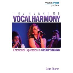 Deke Sharon: The Heart Of Vocal Harmony - Emotional Expression In Group Singing