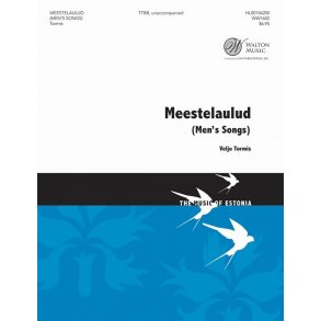 Veljo Tormis: Meestelaulud (Men's Songs)