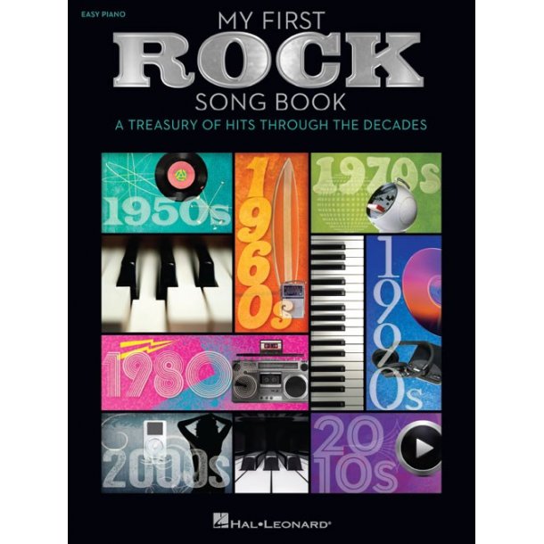 My First Rock Song Book: A Treasury Of Hits Through The Decades