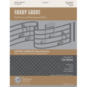 Arr. Tom Shelton: Shady Grove (Full Score And Parts)