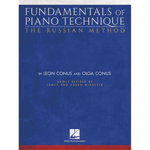 Fundamentals Of Piano Technique: The Russian Method