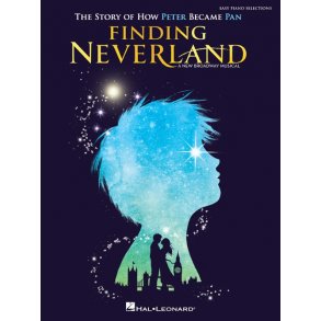 Finding Neverland: The Story Of How Peter Became Pan - Easy Piano Selections