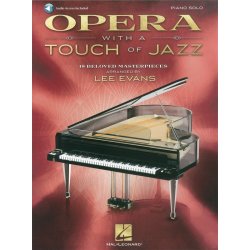 Opera With A Touch Of Jazz - 18 Beloved Masterpieces For Solo Piano