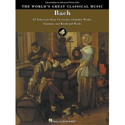 The World's Great Classical Music: Bach - Intermediate/Advanced Piano