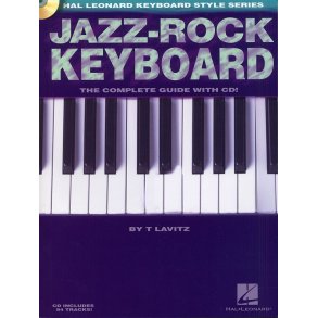 Jazz-Rock Keyboard: The Complete Guide (Book and CD)