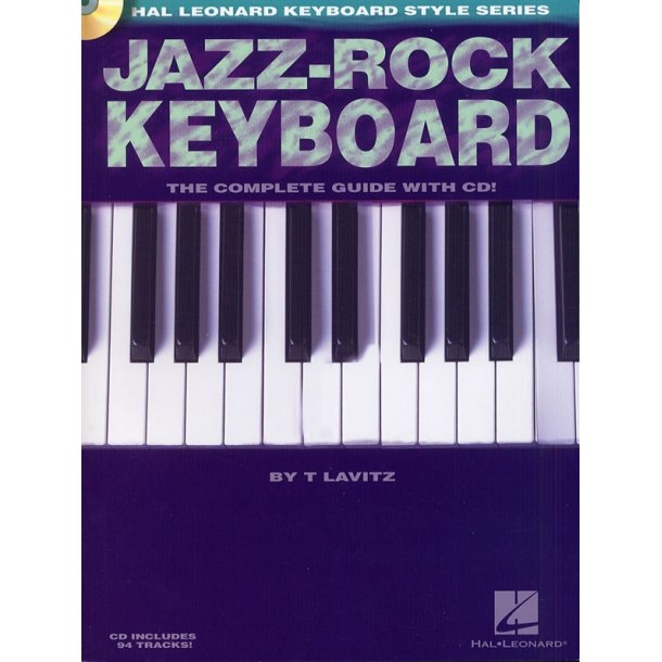 Jazz-Rock Keyboard: The Complete Guide (Book and CD)
