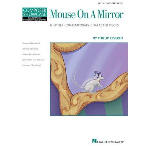 Composer Showcase: Phillip Keveren - Mouse On A Mirror And Other Contemporary Character Pieces