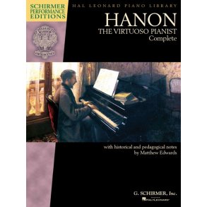 Hanon: The Virtuoso Pianist Complete (New Edition) - Schirmer Performance Editions